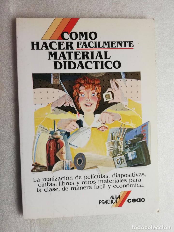 Libros de segunda mano: C&Oacute;MO HACER F&Aacute;CILMENTE MATERIAL DID&Aacute;CTICO - CEAC - Foto 1
