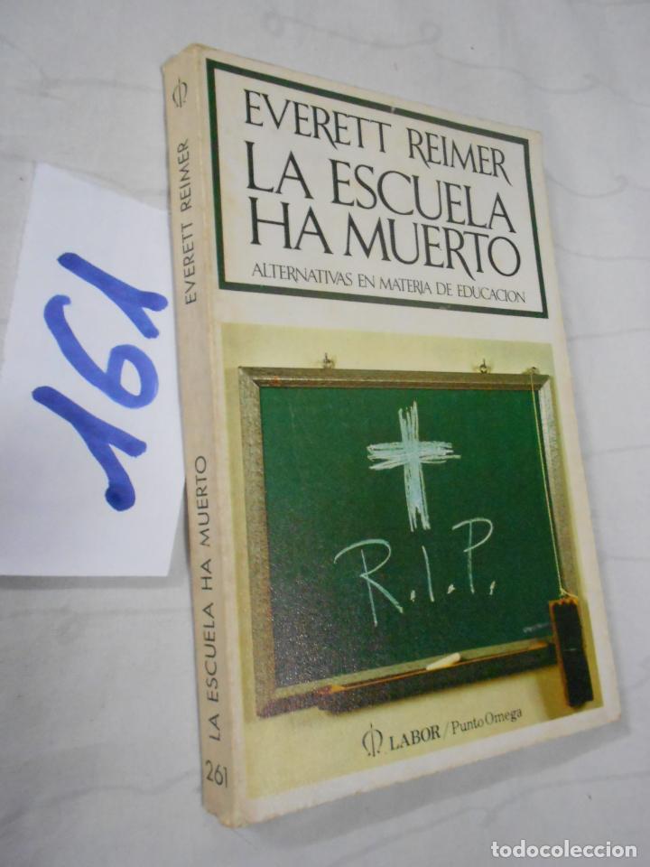 Libros de segunda mano: LA ESCUELA HA MUERTO - Foto 1