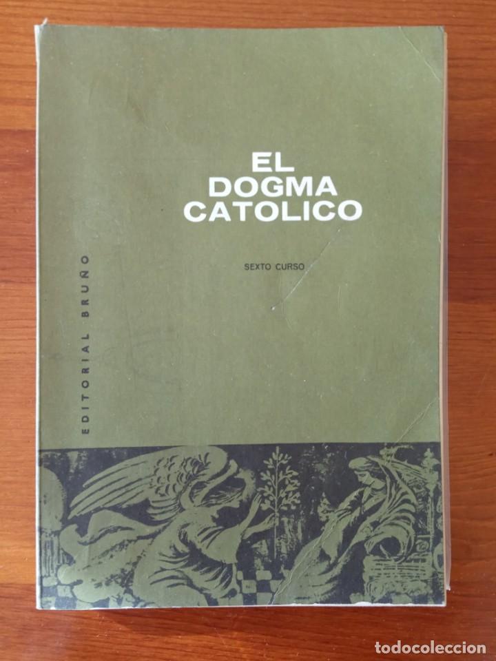 Libros de segunda mano: El Dogma Cat&oacute;lico. Ed. Bru&ntilde;o - Foto 1