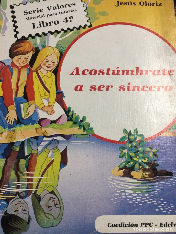 Libros de segunda mano: Serie valores 4EGB edelvives 1987. Acost&uacute;mbrate a ser sincero