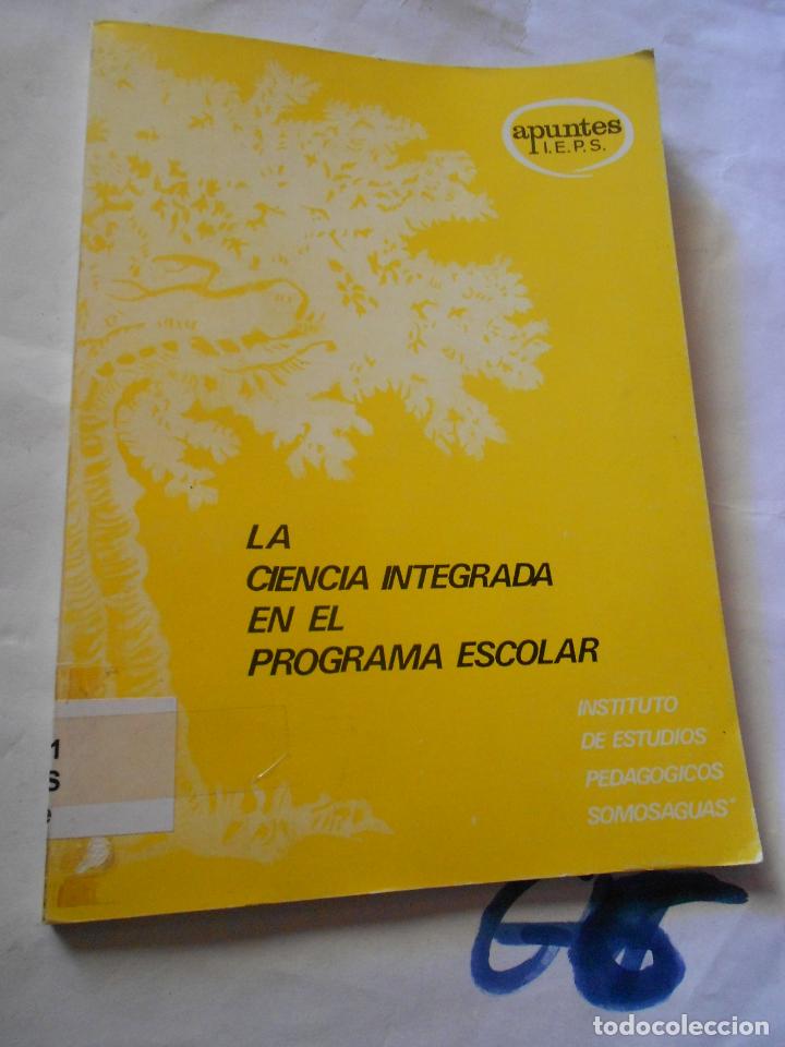 Libros de segunda mano: LA CIENCIA INTEGRADA EN EL PROGRAMA ESCOLAR - Foto 1