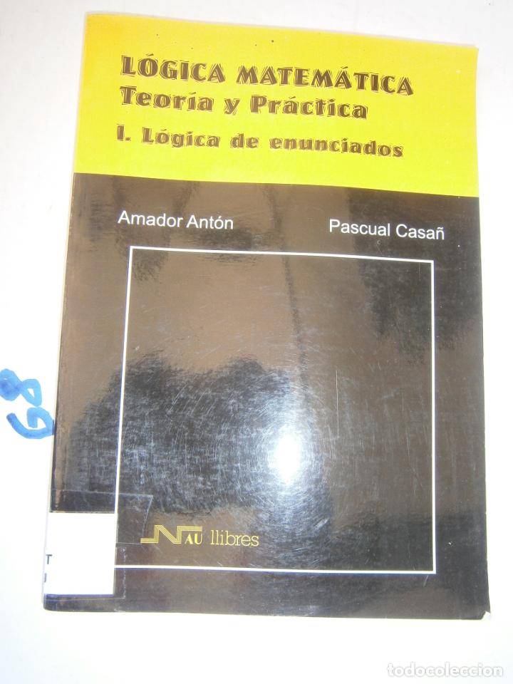 Libros de segunda mano: ANTIGUO LIBRO DE TEXTO - LOGICA MATEMATICA - TEORIA Y PRACTICA - Foto 1