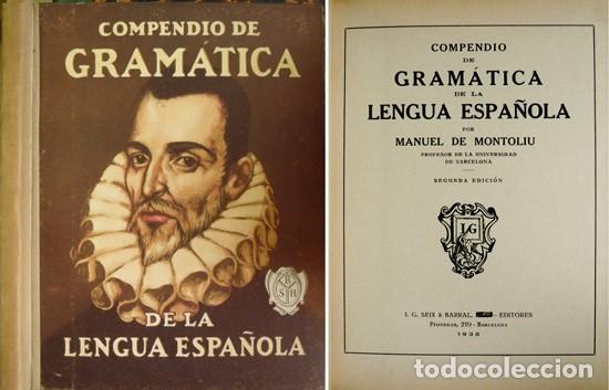 Libros de segunda mano: MONTOLIU, Manuel de. Compendio de Gram&aacute;tica de la Lengua Espa&ntilde;ola. 1938. - Foto 1