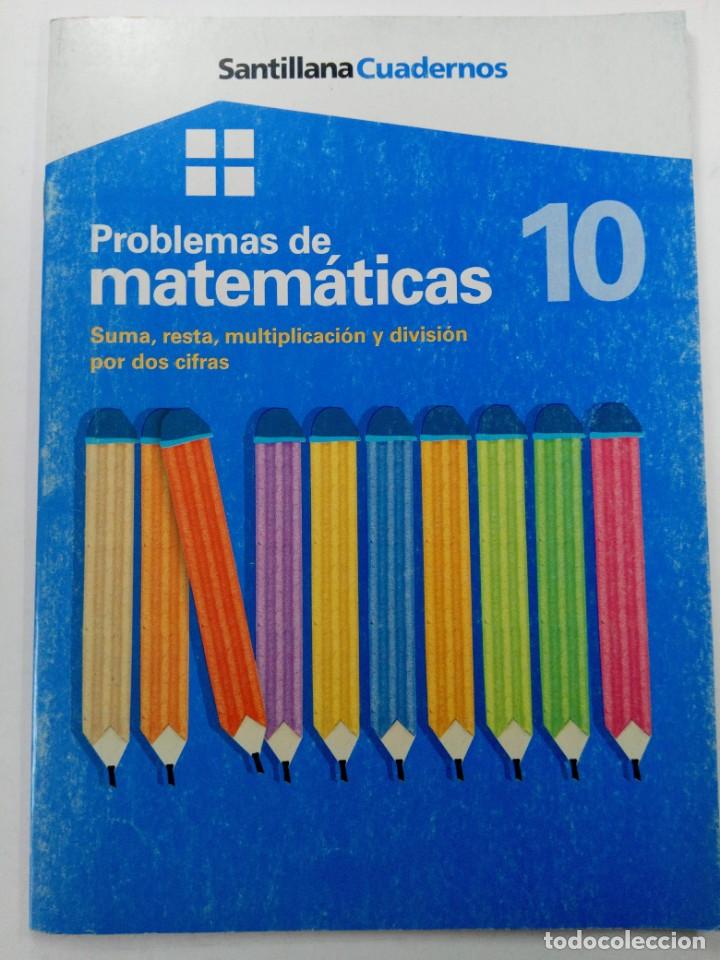 Libros de segunda mano: PROBLEMAS DE MATEM&Aacute;TICAS 10 - SANTILLANA CUADERNOS - Foto 1