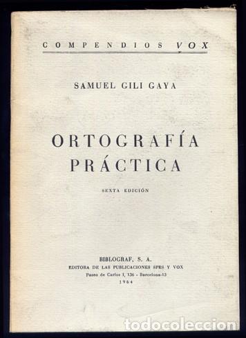 Libros de segunda mano: GILI GAYA, Samuel. Ortograf&iacute;a pr&aacute;ctica. 1965. - Foto 1