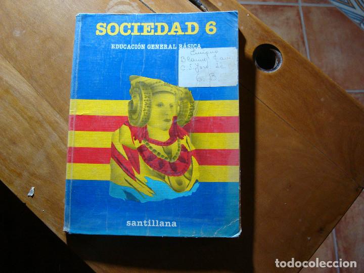 Libros de segunda mano: SOCIEDAD 6&ordm; EGB Santillana 1987 - Foto 1