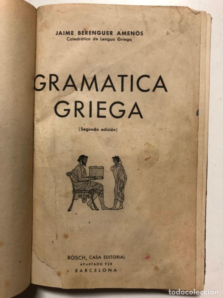 Libros de segunda mano: GRAMATICA GRIEGA- JAIME BERENGUER AMENOS - Foto 4