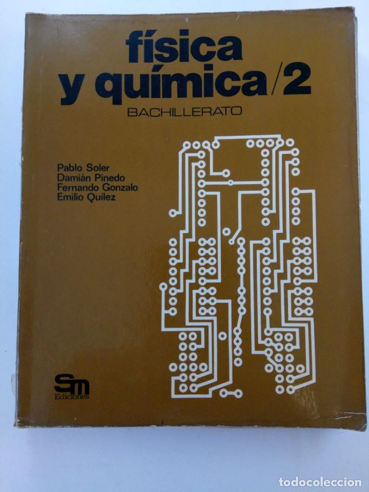 Libros de segunda mano: F&Iacute;SICA Y QU&Iacute;MICA BACHILLERATO 2 - SM EDICIONES - Foto 1