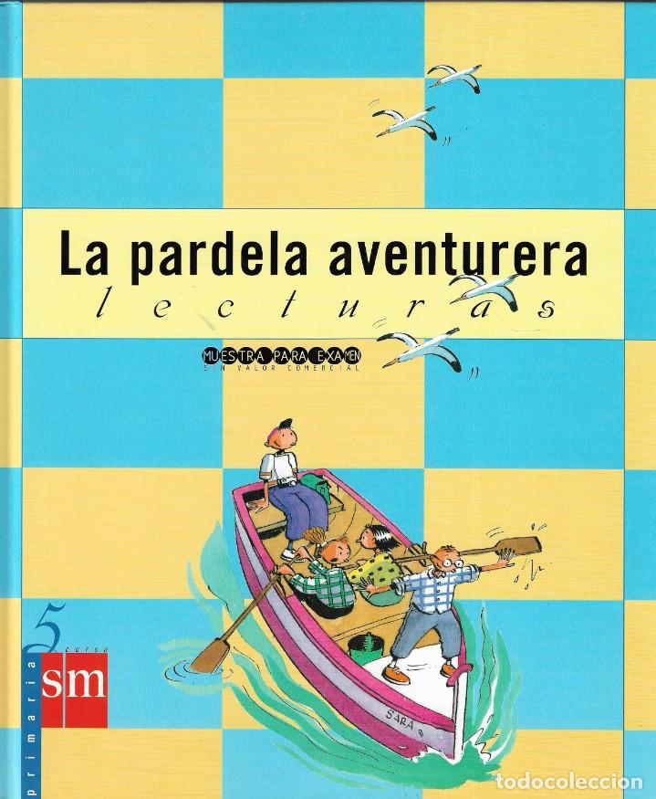 Libros de segunda mano: LA PARDELA AVENTURERA. LECTURAS - EDICIONES SM., Madrid, 1998. - Foto 1