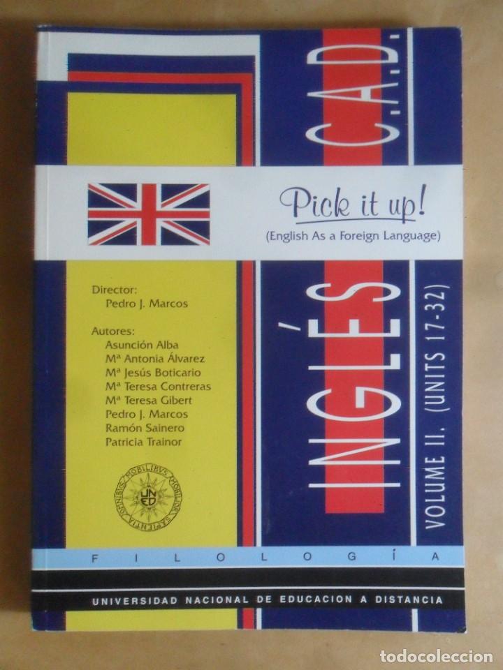 Libros de segunda mano: PICK IT UP! - INGLES C.A.D. - VOLUME II - UNED - 1999 - Foto 1