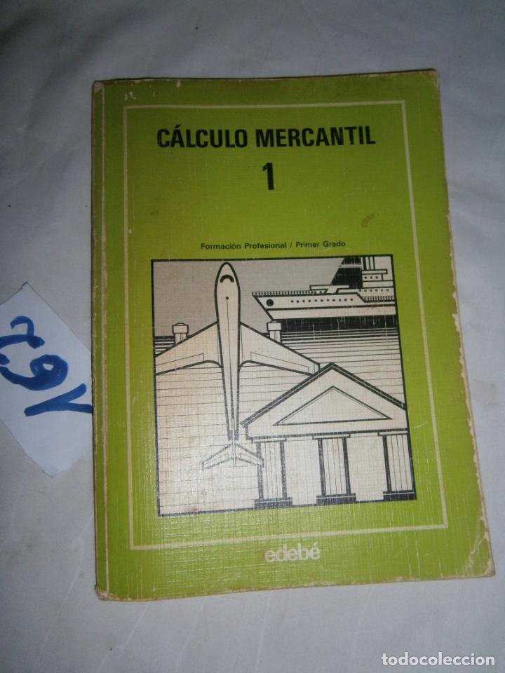 Libros de segunda mano: ANTIGUO LIBRO DE TEXTO - CALCULO MERCANTIL 1 - Foto 1