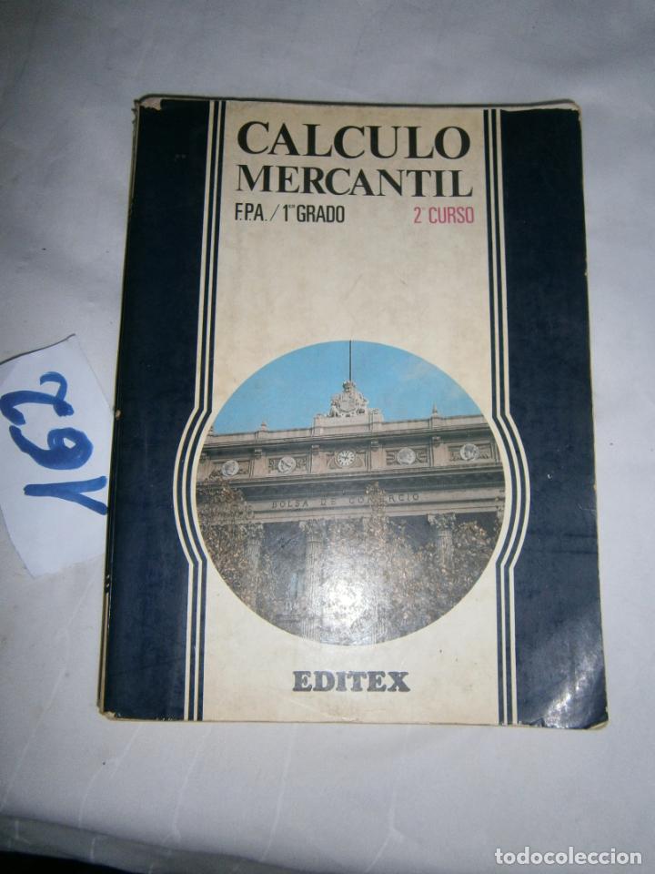 Libros de segunda mano: ANTIGUO LIBRO DE TEXTO - CALCULO MERCANTIL 2 - Foto 1