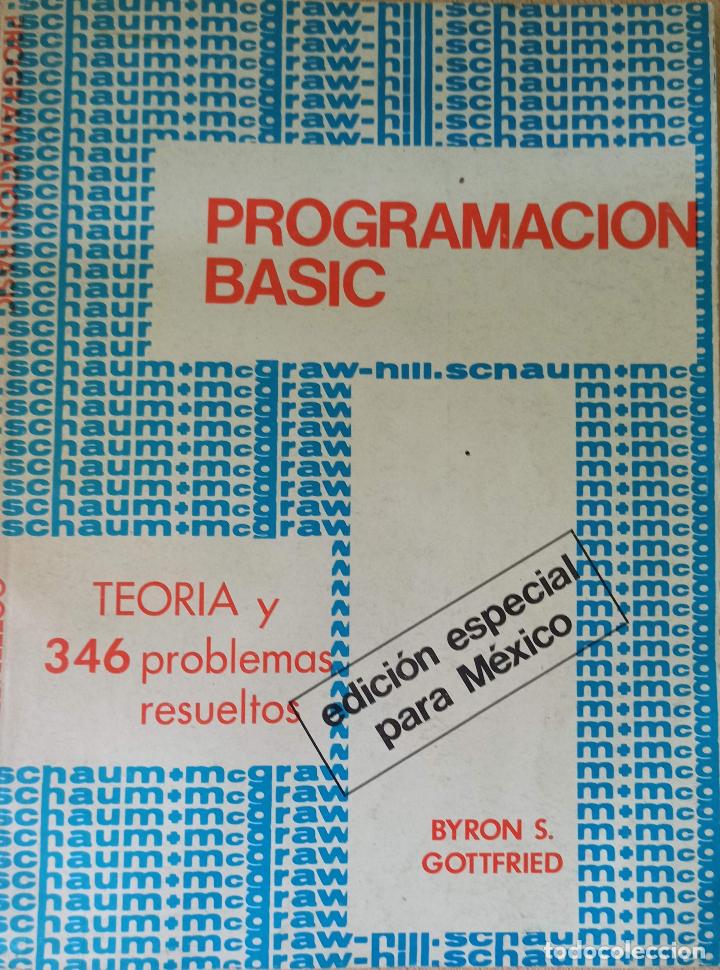 Libros de segunda mano: Programacion Basic. Teoria y 346 problemas resueltos. Byron S. Gottfried. - Foto 1