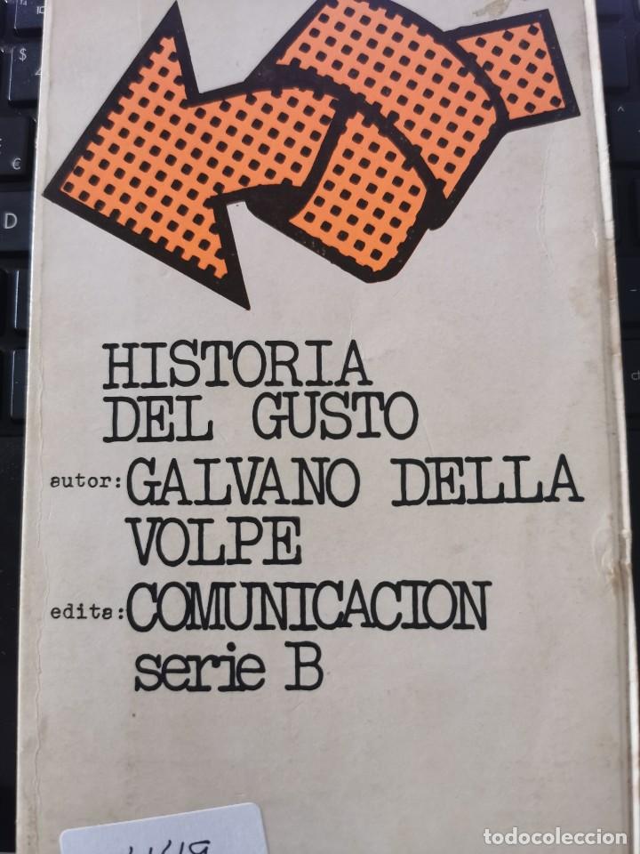 Libros de segunda mano: LIBRO 2449 - HISTORIA DEL GUSTO - GALVANO DELLA VOLPE - Foto 1