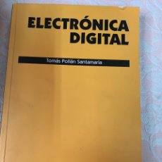 Libros de segunda mano: ELECTRÓNICA DIGITAL, TOMÁS POLLAN SANTA MARÍA. Lote 263051920