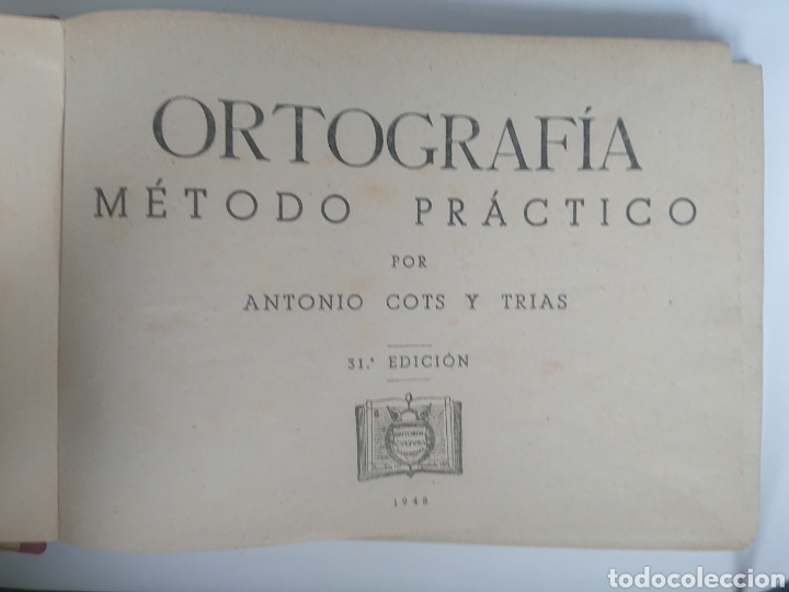 Libros de segunda mano: LIBRO ORTOGRAFIA METODO PRACTICO ANTONIO COTS TRIAS 1948 - Foto 2