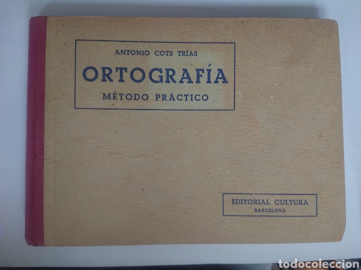 Libros de segunda mano: LIBRO ORTOGRAFIA METODO PRACTICO ANTONIO COTS TRIAS 1948 - Foto 1