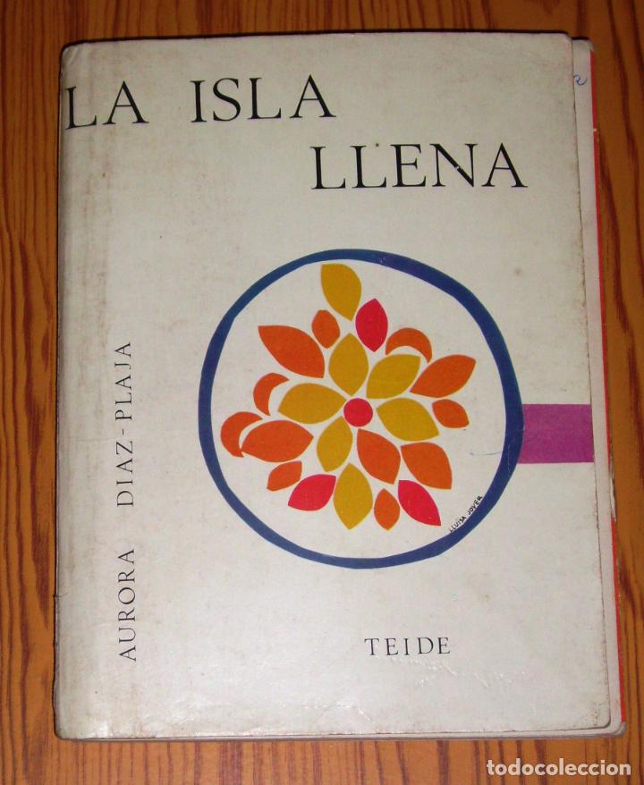 Libros de segunda mano: LA ISLA LLENA / Aurora D&iacute;az-Plaja. - Teide, D.L. 1979 - Foto 1