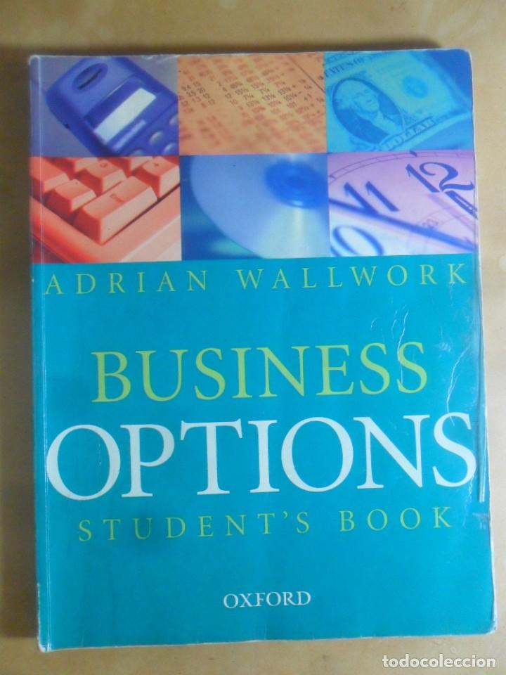 Libros de segunda mano: BUSINESS OPTIONS - STUDENT S BOOK - ADRIAN WALLWORK - OXFORD - Foto 1