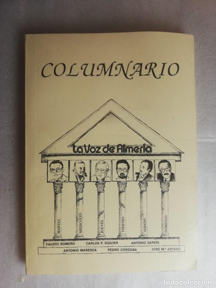 Libros de segunda mano: COLUMNARIO - LA VOZ DE ALMER&Iacute;A - ANTONIO ZAPATA - Foto 1