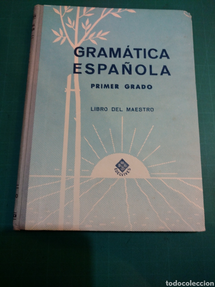 Libros de segunda mano: GRAM&Aacute;TICA ESPA&Ntilde;OLA LIBRO DEL MAESTRO PRIMER GRADO.EDELVIVES 1963