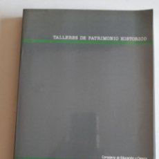 Libros de segunda mano: TALLERES DE PATRIMONIO HISTORICO. CONSEJERIA DE EDUCACION Y CIENCIA . JUNTA DE ANDALUCIA. 1990. Lote 273434708