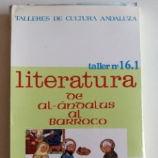 Libros de segunda mano: TALLERES DE CULTURA ANDALUZA.TALLER 16.1. LITERATURA DE AL-ANDALUS AL BARROCO. Lote 273627143