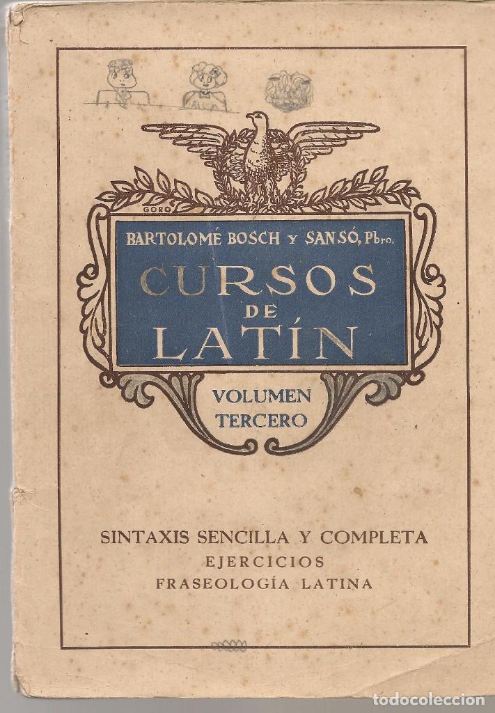 Libros de segunda mano: escolar , BOSCH ,CURSOS DE LATIN volumen tercero,1942 Palma ....