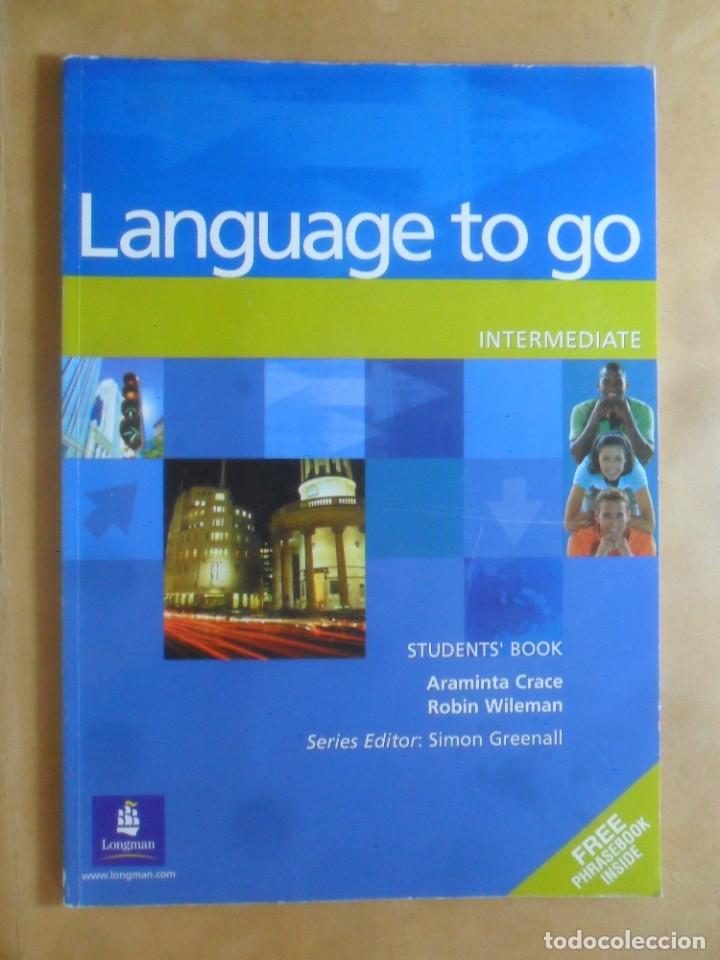 Libros de segunda mano: LANGUAGE TO GO, INTERMEDIATE - STUDENTS BOOK - LONGMAN - Foto 1