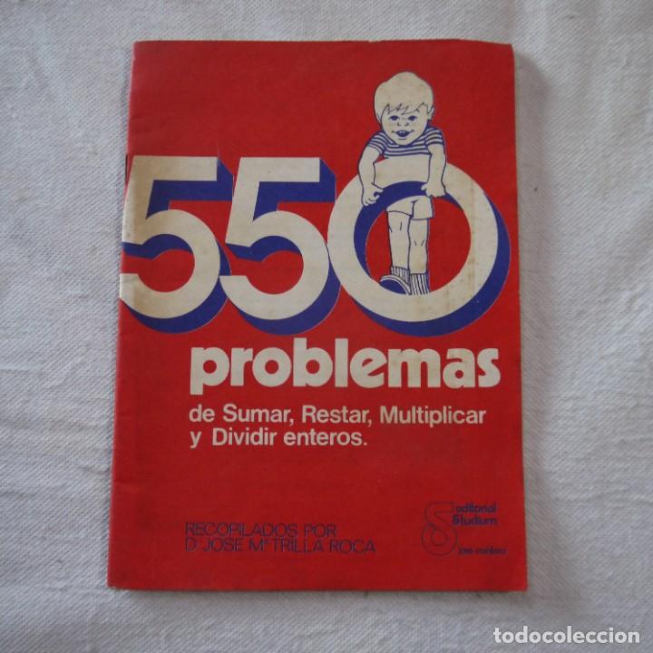 Libros de segunda mano: 550 PROBLEMAS DE SUMAR, RESTAR, MULTIPLICAR Y DIVIDIR ENTEROS - STUDIUM - 1975 - Foto 1
