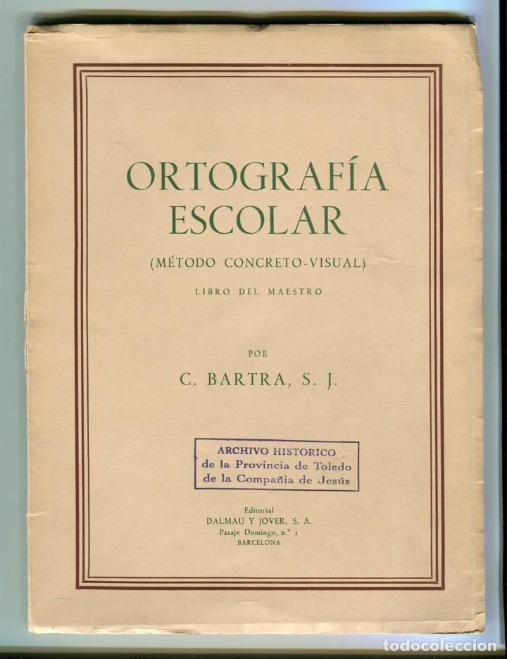Libros de segunda mano: ORTOGRAFIA ESCOLAR (METODO CONCRETO-VISUAL) LIBRO DEL MAESTRO. CLEMENTE BARTRA SERRA 1957 - Foto 1