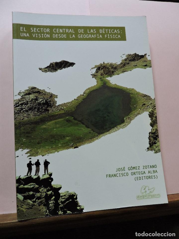 Libri di seconda mano: El sector central de las b&eacute;tica: una visi&oacute;n desde la geograf&iacute;a f&iacute;sica. G&Oacute;MEZ ZOTANO y ORTEGA ALBA.