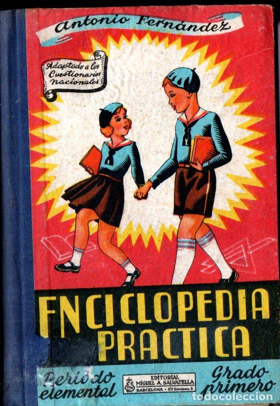 Libros de segunda mano: ANTONIO FERN&Aacute;NDEZ : ENCICLOPEDIA PR&Aacute;CTICA PER&Iacute;ODO ELEMENTAL GRADO PRIMERO (SALVATELLA, 1955)