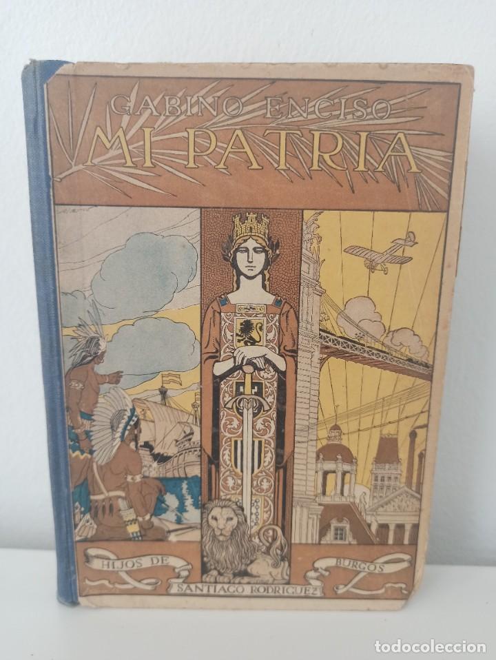 Libros de segunda mano: Libro Mi patria Gabino Enciso 1930 - Foto 1