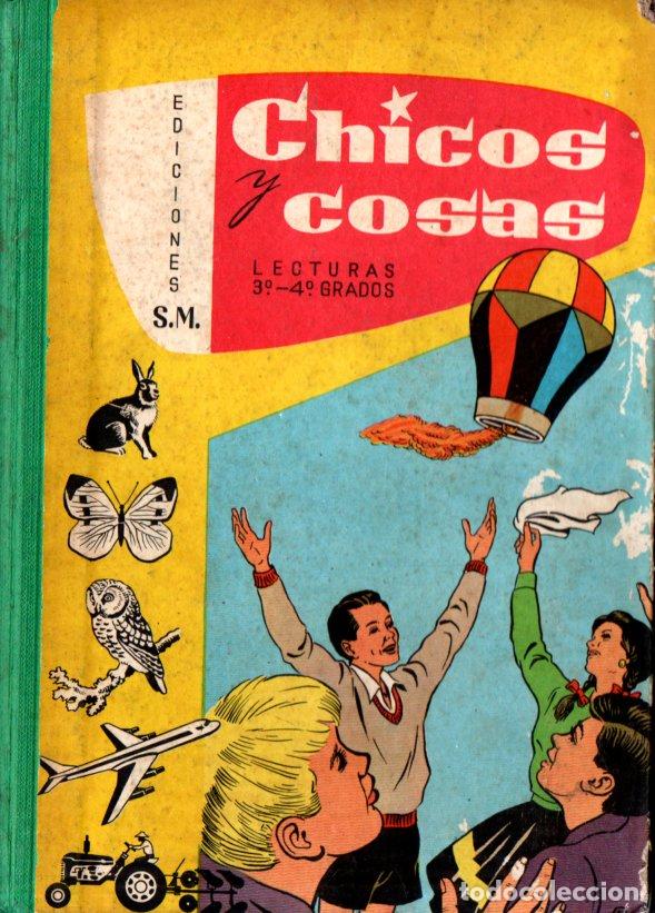 Libros de segunda mano: CHICOS Y COSAS - LECTURAS 3&ordm; Y 4&ordm; GRADOS (S.M., 1966) - Foto 1