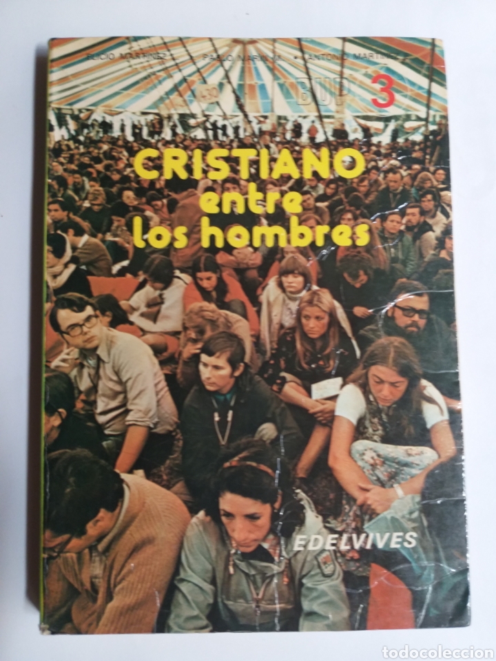 Libros de segunda mano: Cristiano entre los hombres 3 BUP . Edificio Mart&iacute;nez edelvives 1977