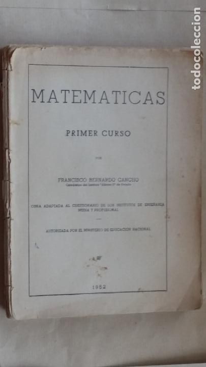Libros de segunda mano: francisco bernardo cancho, MATEMATICAS PRIMER CURSO 1952 - Foto 1