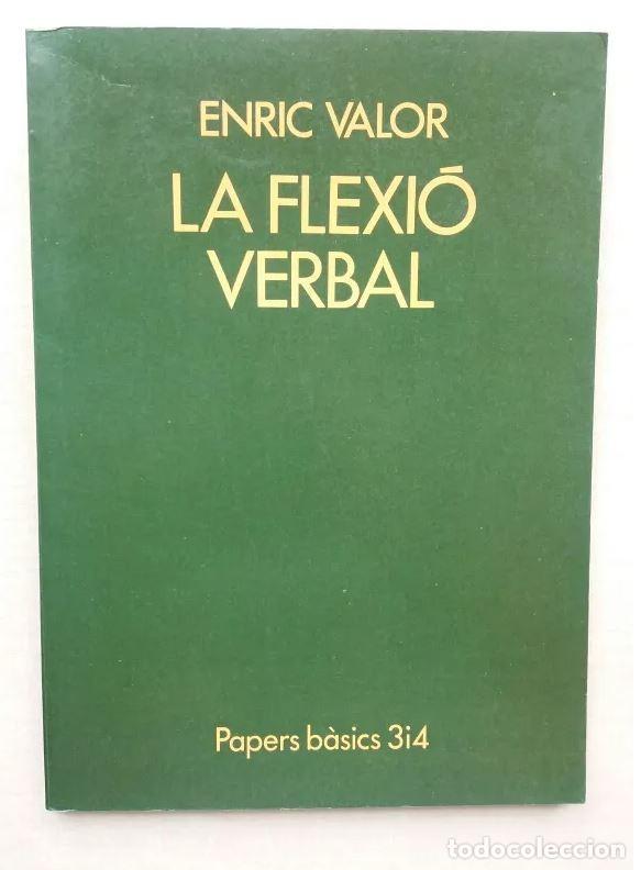 Libros de segunda mano: LA FLEXI&Oacute; VERBAL . Enric Valor 1991 - Foto 1