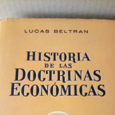 Libros de segunda mano: LIBRO HISTORIA DE LAS DOCTRINAS ECONÓMICAS. LUCAS BELTRÁN. EDITORIAL TEIDE. AÑO 1961.. Lote 289270843
