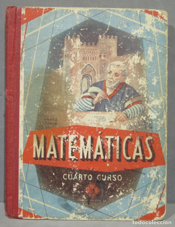 Libros de segunda mano: 1957.- MATEMATICAS CUARTO CURSO. EDITORIAL LUIS VIVES - Foto 1