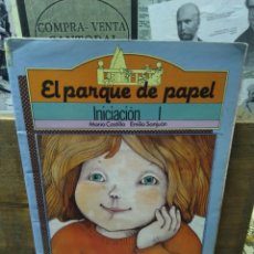 Libri di seconda mano: EL PARQUE DE PAPEL. INICIACIÓN I. MARÍA CASTILLO. Lote 291498063