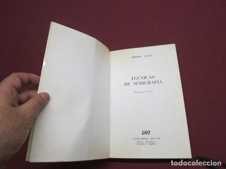 Libros de segunda mano: TECNICAS DE SERIGRAFIA.MICHEL CAZA EDITORIAL BLUME - Foto 5