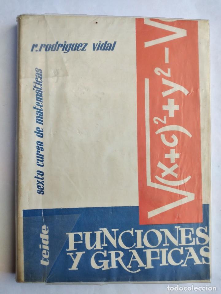 Libros de segunda mano: FUNCIONES Y GR&Aacute;FICAS 6 SEXTO CURSO DE MATEM&Aacute;TICAS EDITORIAL TEIDE 1972 - Foto 1