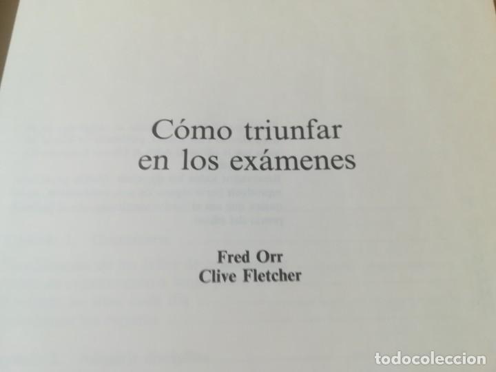 Libros de segunda mano: COMO TRIUNFAR EN LOS EXAMENES / FRED ORR / DEUSTO / AI66 - Foto 6