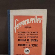 Libros de segunda mano: FERROCARRILES...CONTESTACIONES A LOS PROGRAMAS DE ASPIRANTE A FACTOR O DE AUXILIAR DE OFICINA....
