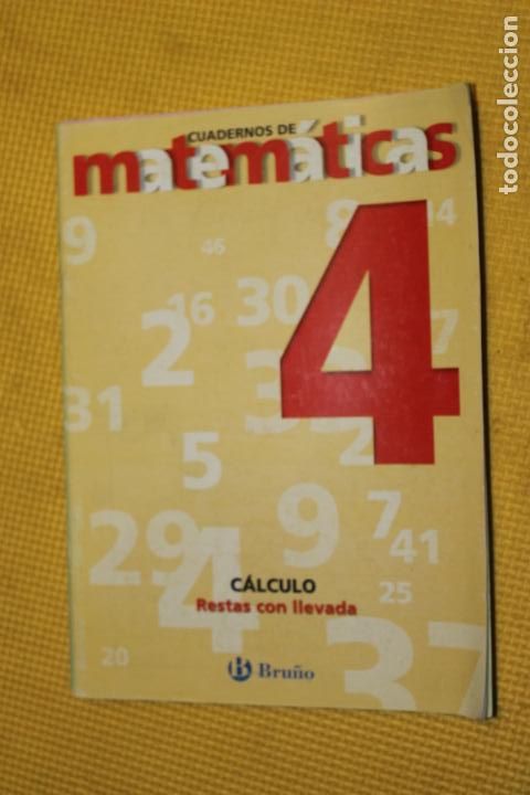 Libros de segunda mano: CUADERNOS DE MATEMATICAS, 4, CALCULO, RESTAS CON LLEVADA, EDITORIAL BRU&Ntilde;O - Foto 1