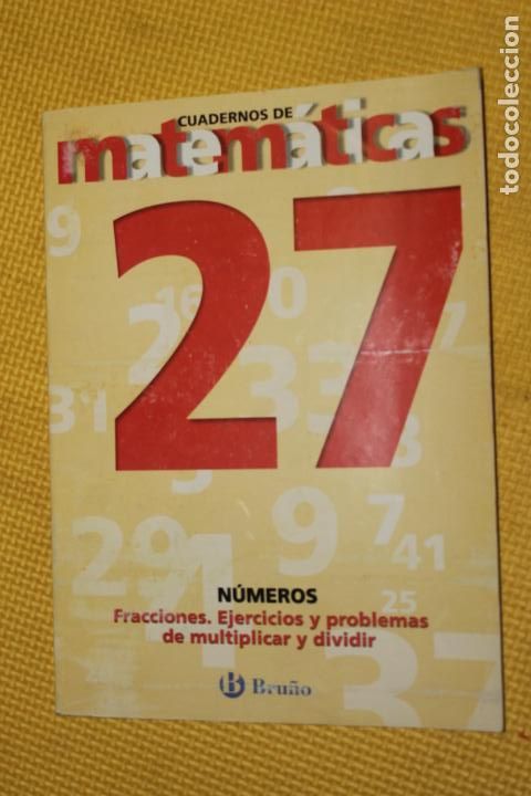 Libros de segunda mano: CUADERNOS DE MATEMATICAS, 27,NUMEROS, FRACCIONES, EJERCICIOS Y PROBLEMAS DE MULTIPLICAR, ED BRU&Ntilde;O - Foto 1