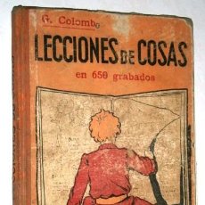 Libros de segunda mano: LECCIONES DE COSAS EN 650 GRABADOS POR G. COLOMB DE ED. GUSTAVO GILI EN BARCELONA 1944