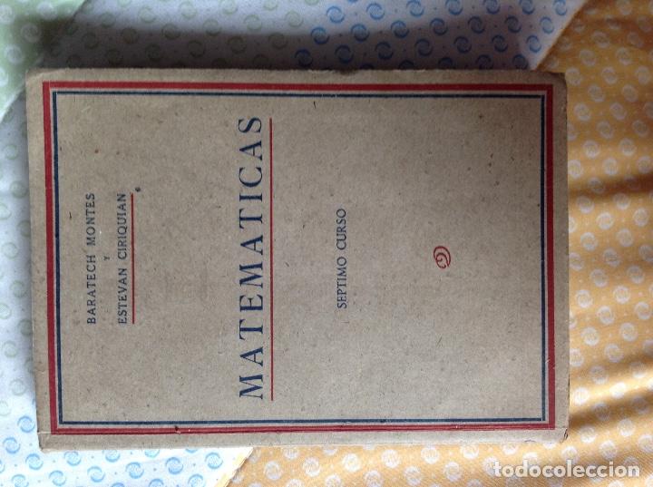 Libros de segunda mano: Matem&aacute;ticas. S&eacute;ptimo curso. 1945. Baratech y Estevan Ciriquian - Foto 1