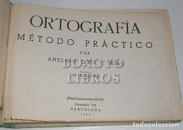 Libros de segunda mano: COTS Y TRIAS, Antonio. Ortograf&iacute;a. M&eacute;todo pr&aacute;ctico - Foto 2